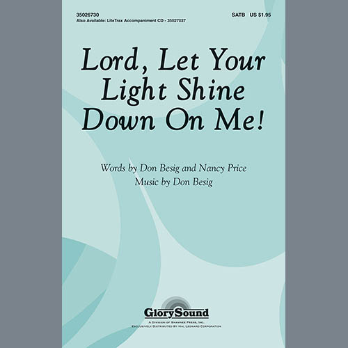 Don Besig, Lord, Let Your Light Shine Down On Me!, SATB