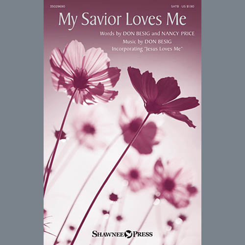 Don Besig, My Savior Loves Me, SATB