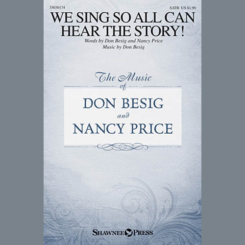 Don Besig, We Sing So All Can Hear The Story!, SATB