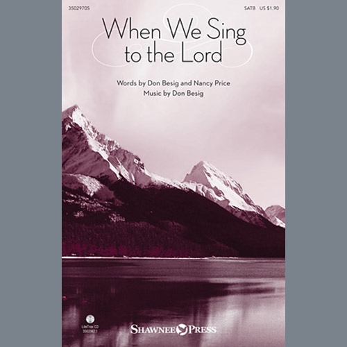 Don Besig, When We Sing To The Lord, SATB