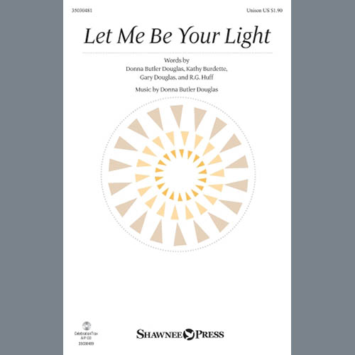 Donna Butler Douglas, Let Me Be Your Light, Unison Choral
