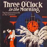 Download Dorothy Terriss Three O'Clock In The Morning sheet music and printable PDF music notes