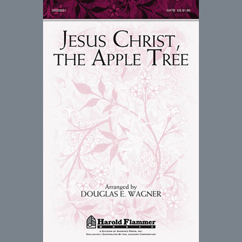 Douglas E. Wagner, Jesus Christ, The Apple Tree, SATB