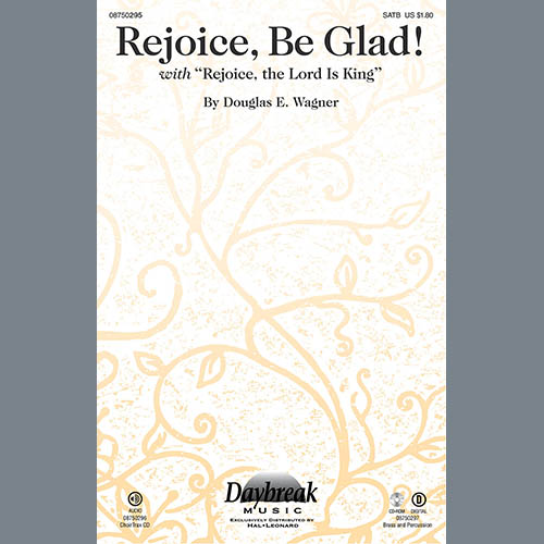 Douglas E. Wagner, Rejoice, Be Glad! (with Rejoice, The Lord Is King), SATB