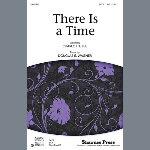 Douglas E. Wagner, There Is A Time, SATB