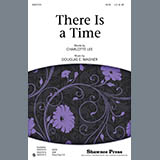 Download Douglas E. Wagner There Is A Time sheet music and printable PDF music notes