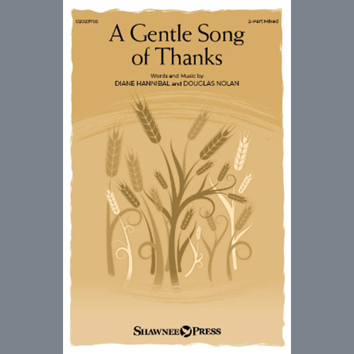 Douglas Nolan, A Gentle Song Of Thanks, 2-Part Choir
