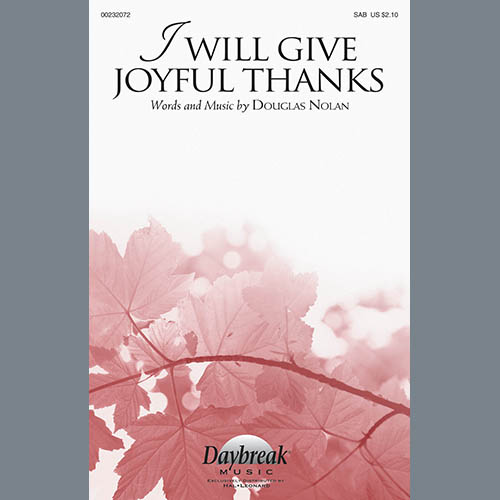 Douglas Nolan, I Will Give Joyful Thanks, SAB