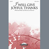 Download Douglas Nolan I Will Give Joyful Thanks sheet music and printable PDF music notes