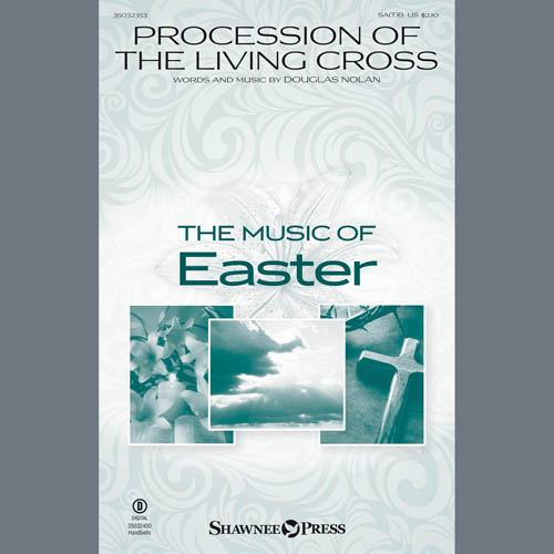 Douglas Nolan, Procession Of The Living Cross, SATB Choir