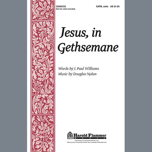 Douglas Nolan, Jesus, In Gethsemane, SATB