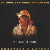 Download Dr. Hook A Little Bit More sheet music and printable PDF music notes