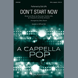 Download Dua Lipa Don't Start Now (arr. Deke Sharon) sheet music and printable PDF music notes