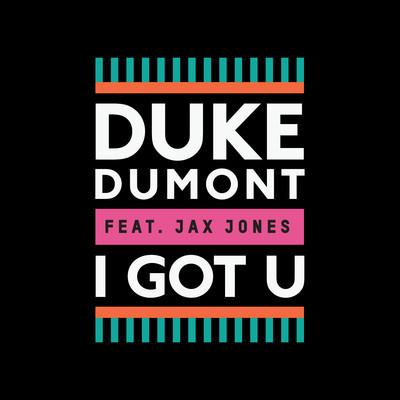 Duke Dumont, I Got U (featuring Jax Jones), Piano, Vocal & Guitar (Right-Hand Melody)