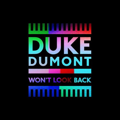 Duke Dumont, Won't Look Back, Piano, Vocal & Guitar (Right-Hand Melody)