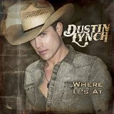 Download Dustin Lynch Where It's At (Yep Yep) sheet music and printable PDF music notes