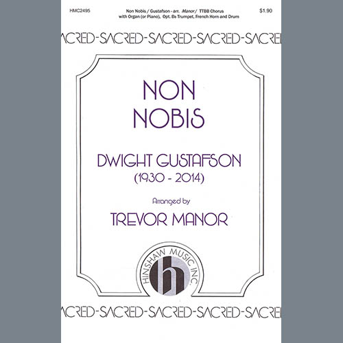 Dwight Gustafson, Non Nobis (arr. Trevor Manor), TTBB Choir