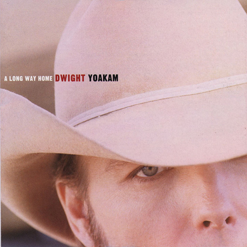Dwight Yoakam, Things Change, Piano, Vocal & Guitar (Right-Hand Melody)
