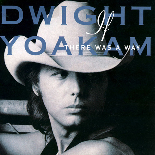 Dwight Yoakam, Turn It On, Turn It Up, Turn Me Loose, Piano, Vocal & Guitar (Right-Hand Melody)