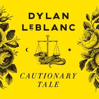 Dylan LeBlanc Dylan LeBlanc, Cautionary Tale, Piano, Vocal & Guitar (Right-Hand Melody)