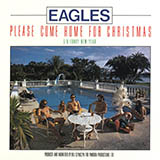 Download Eagles Please Come Home For Christmas sheet music and printable PDF music notes