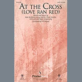 Download Ed Hogan At The Cross (Love Ran Red) sheet music and printable PDF music notes