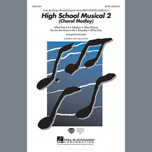 Ed Lojeski, High School Musical 2 (Choral Medley), SATB