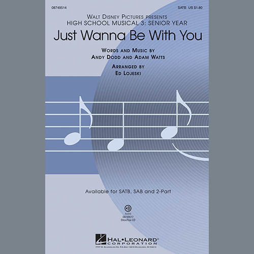 Ed Lojeski, Just Wanna Be With You (from High School Musical 3), 2-Part Choir
