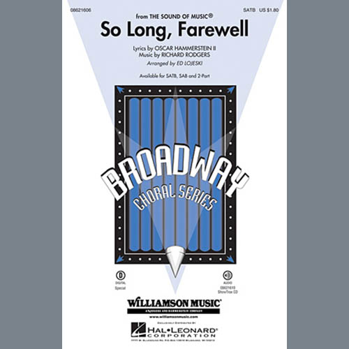 Rodgers & Hammerstein, So Long, Farewell (from The Sound Of Music) (arr. Ed Lojeski), SAB
