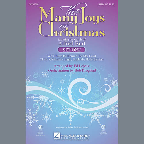Ed Lojeski, The Many Joys Of Christmas (featuring The Carols of Alfred Burt) Set 1, SATB