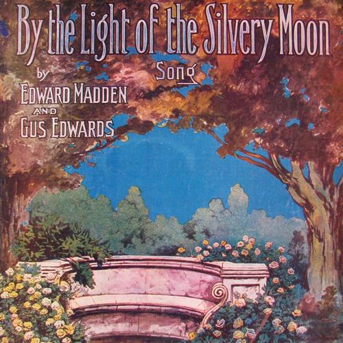 Ed Madden, By The Light Of The Silvery Moon, Melody Line, Lyrics & Chords