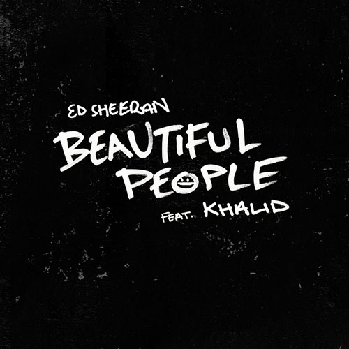 Ed Sheeran, Beautiful People (feat. Khalid), Piano, Vocal & Guitar (Right-Hand Melody)