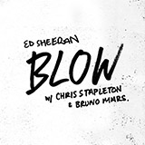 Download Ed Sheeran, Chris Stapleton & Bruno Mars BLOW sheet music and printable PDF music notes