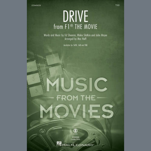 Ed Sheeran, Drive (from F1 The Movie) (arr. Mac Huff), SAB Choir