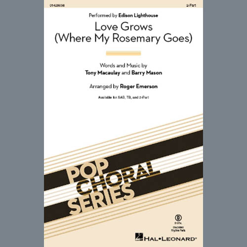 Edison Lighthouse, Love Grows (Where My Rosemary Goes) (arr. Roger Emerson), TB Choir