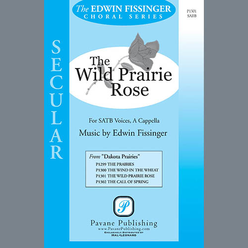 Edwin Fissinger Edwin Fissinger, The Wild Prairie Rose, SATB Choir