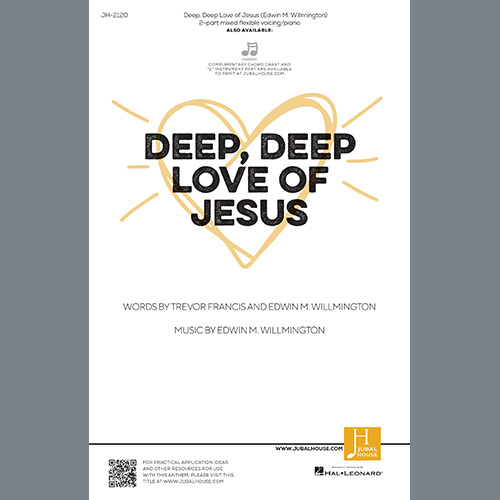 Edwin M. Willmington, Deep, Deep Love of Jesus, 2-Part Choir