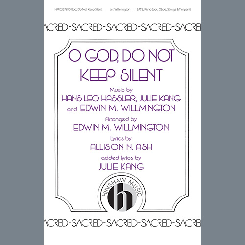 Edwin M. Willmington, O God, Do Not Keep Silent, SATB Choir