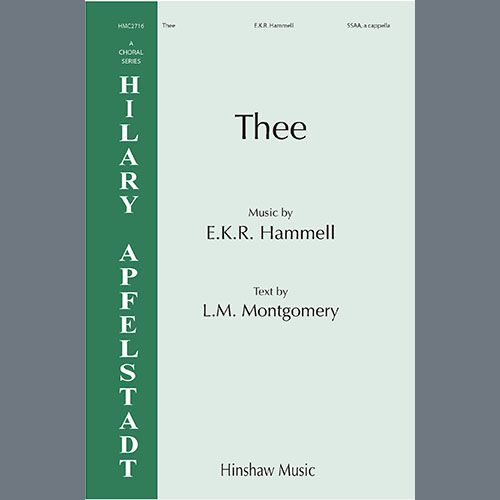 E.K.R. Hammell, Thee, SSAA Choir