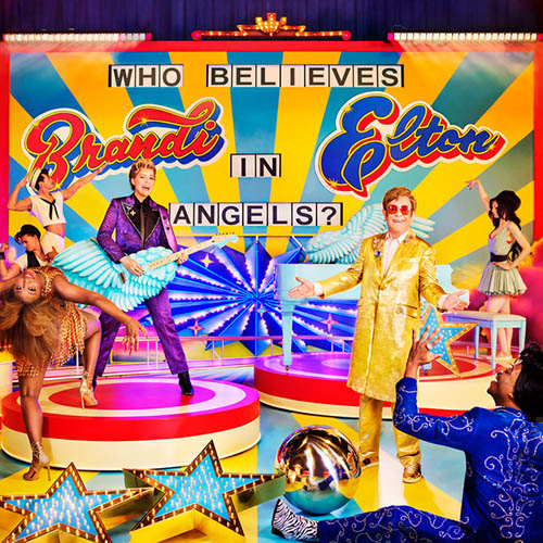 Elton John and Brandi Carl Elton John and Brandi Carlile, Who Believes In Angels?, Piano, Vocal & Guitar Chords (Right-Hand Melody)