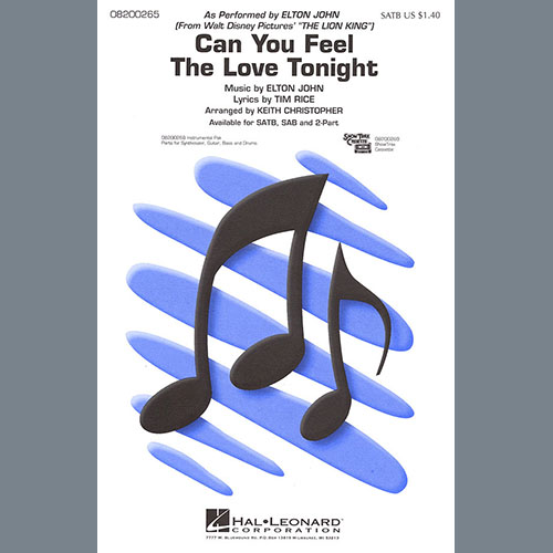 Elton John, Can You Feel The Love Tonight (from The Lion King) (arr. Keith Christopher), SATB Choir