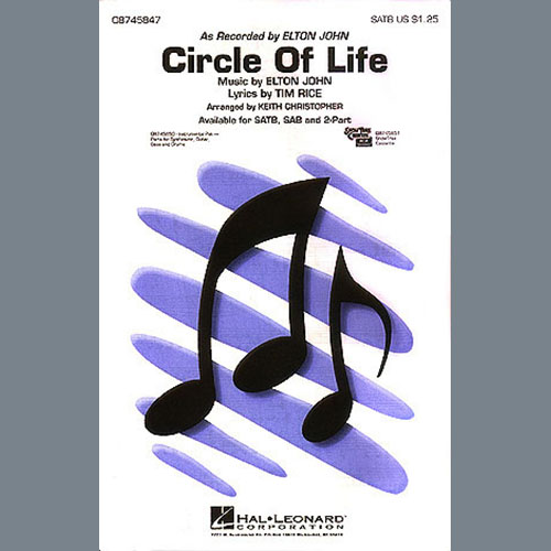 Elton John, Circle Of Life (from The Lion King) (arr. Keith Christopher), SAB Choir