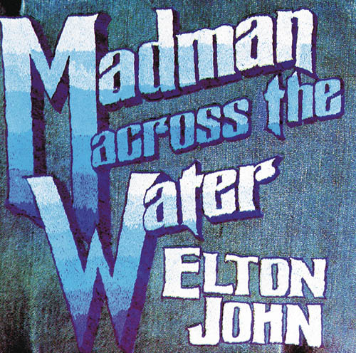 Elton John, Madman Across The Water, Melody Line, Lyrics & Chords