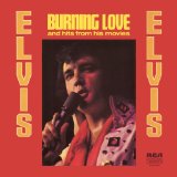 Download Elvis Presley Burning Love sheet music and printable PDF music notes