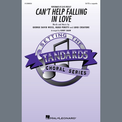 Elvis Presley, Can't Help Falling In Love (arr. Kirby Shaw), SATB Choir