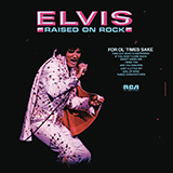 Download Elvis Presley For Ol' Times Sake sheet music and printable PDF music notes