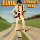 Download Elvis Presley Separate Ways sheet music and printable PDF music notes