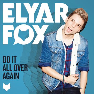 Elyar Fox, Do It All Over Again, Piano, Vocal & Guitar (Right-Hand Melody)
