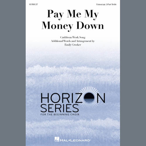 Emily Crocker, Pay Me My Money Down, Choir