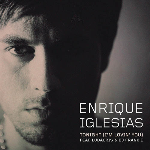 Enrique Iglesias, Tonight (I'm Lovin' You), Piano, Vocal & Guitar (Right-Hand Melody)